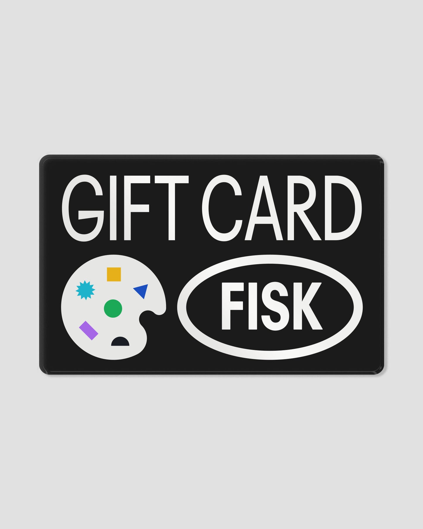 FISK Gift Card